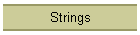Strings