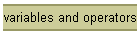variables and operators