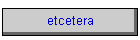 etcetera