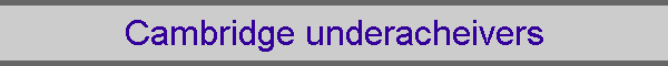 Cambridge underacheivers